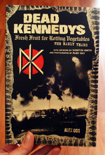 Dead Kennedys: Fresh Fruit for Rotting Vegetables, The Early Years
