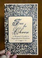 Free to Choose: A Women's Guide to Reproductive Freedom