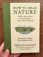 How to Read Nature: Awaken Your Senses to the Outdoors You've Never Noticed