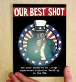 Our Best Shot: The True Story of an Illegal Supervised Injection Facility in the USA