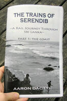 The Trains of Serendib #1: A Rail Journey Through Sri Lanka, The Coast