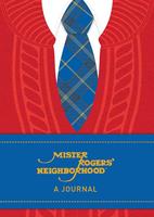 Mister Rogers' Neighborhood: A Journal
