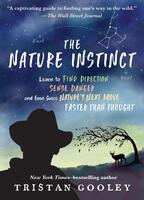 The Nature Instinct: Relearning Our Lost Intuition for the Inner Workings of the Natural World