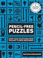 60-Second Brain Teasers Pencil-Free Puzzles: Short Head-Scratchers from the Easy to Near Impossible (Revised)