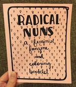Radical Nuns: A Feminist Fanzine And Coloring Booklet