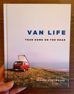 Van Life: Your Home on the Road