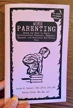 Woke Parenting #1: Doing our Best to Raise Intersectional Feminist, Empathic, Engaged, and Generally Non-Shitty Kids