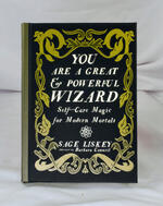 You Are a Great and Powerful Wizard: Self-Care Magic for Modern Mortals